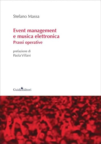Event management e musica elettronica. Prassi operative (Ateneo/Ricerca) von Guida