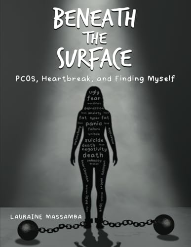 Beneath the surface: PCOS, heartbreak and finding myself von Self Publishing