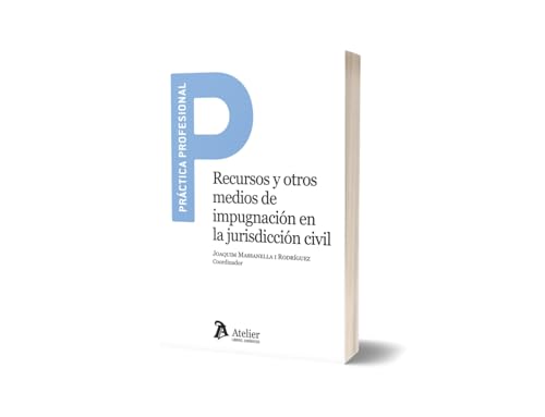 Recursos y otros medios de impugnación en la jurisdicción civil Recursos y otros medios de impugnación en la jurisdicción civil von Atelier Libros S.A.