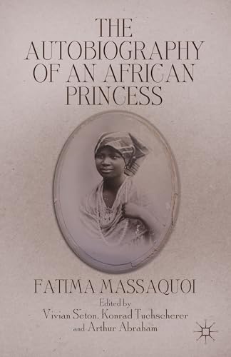 The Autobiography of an African Princess (Queenship and Power)