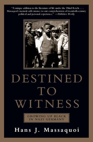 Destined to Witness: Growing Up Black in Nazi Germany