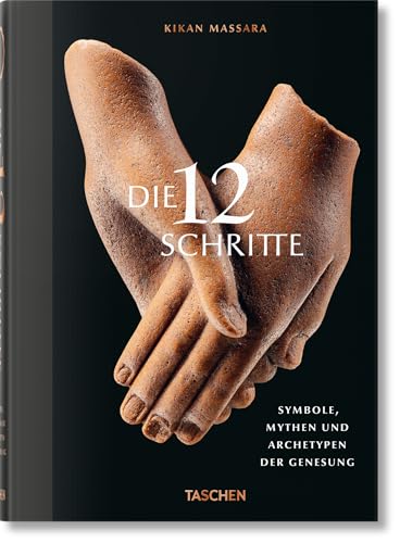 Die 12 Schritte. Symbole, Mythen und Archetypen der Genesung