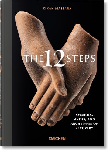 The 12 Steps. Symbols, Myths, and Archetypes of Recovery von TASCHEN
