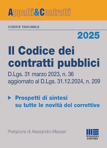 Il codice dei contratti pubblici 2025. Versione tascabile. D.Lgs. 31 marzo 2023, n. 36 aggiornato al D.Lgs. 31.12.2024, n. 209. Con QR Code (Appalti & Contratti) von Maggioli Editore