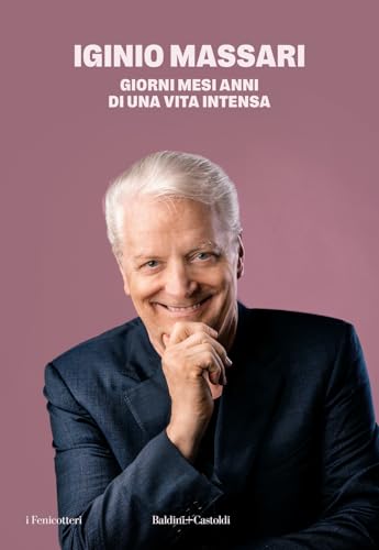 Giorni mesi anni di una vita intensa (I fenicotteri) von Baldini + Castoldi
