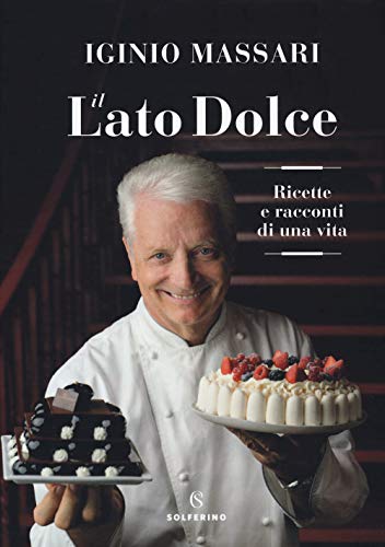 Il lato dolce. Ricette e racconti di una vita (Food)