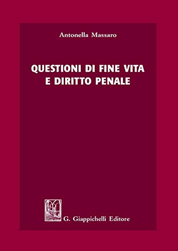 Questioni di fine vita e diritto penale von Giappichelli
