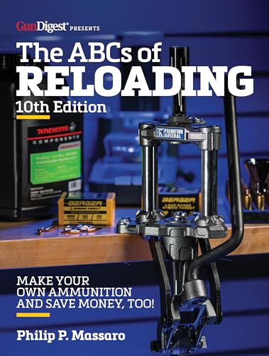 ABC's of Reloading, 10th Edition: The Definitive Guide for Novice to Expert von Gun Digest Books