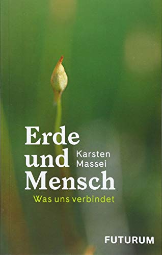 Erde und Mensch: Was uns verbindet