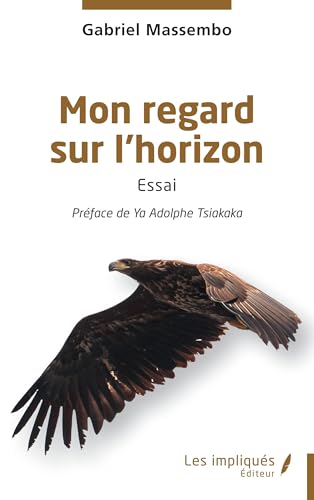 Mon regard sur l’horizon von Les Impliqués
