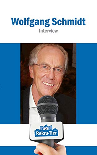 REKRU-TIER Interview mit Wolfgang Schmidt REKRU-TIER Interview mit Wolfgang Schmidt von 2BePublishing