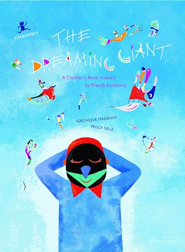 The Dreaming Giant: A Children's Book Inspired by Wassily Kandinsky (Children's Books Inspired by Famous Artworks)