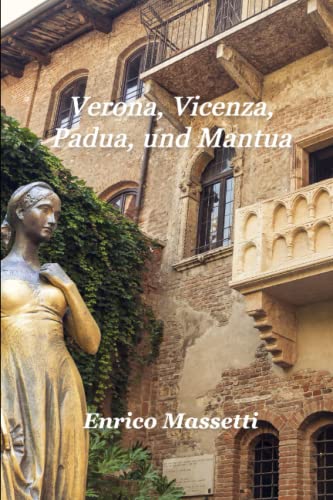 Verona, Vicenza, Padua, und Mantua von Independently published
