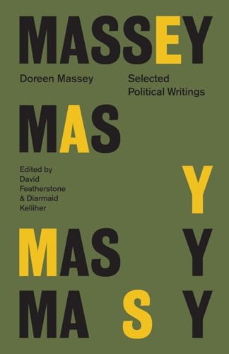 Doreen Massey: Selected Political Writings (Selected Writings Series, Band 3)