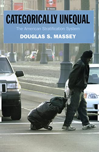 Categorically Unequal: The American Stratification System (Russell Sage Foundation Centennial Series) von Russell Sage Foundation