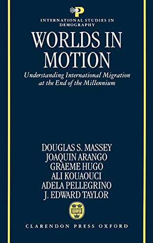 Worlds in Motion: Understanding International Migration at the End of the Millennium (International Studies in Demography)