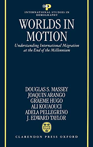 Worlds in Motion: Understanding International Migration at the End of the Millenium (International Studies in Demography)