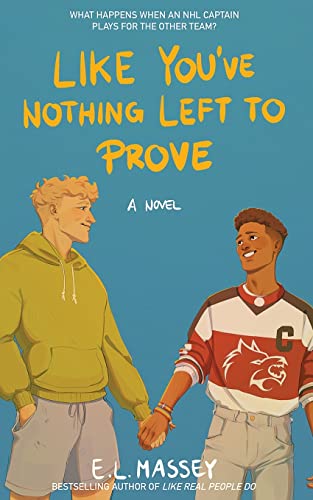 Like You’ve Nothing Left to Prove (Breakaway, Band 2) von NineStar Press