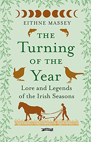 The Turning of the Year: Legends and Lore of the Irish Seasons von O'Brien Press Ltd