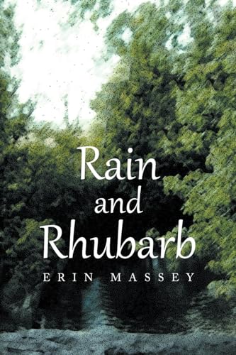 Rain And Rhubarb von Xlibris US