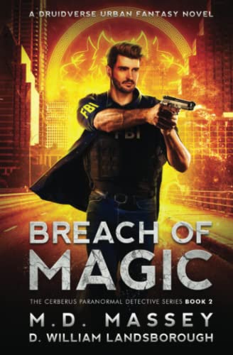 Breach of Magic: A Druidverse Urban Fantasy Novel (The Cerberus Paranormal Detective Series, Band 2) von Independently published