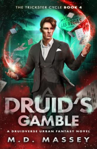 Druid's Gamble: A Druidverse Urban Fantasy Novel (The Trickster Cycle, Band 4)