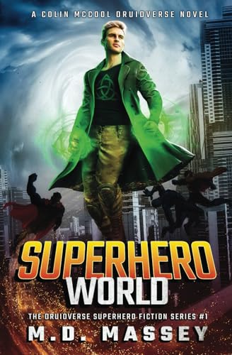 Superhero World: A Colin McCool Druidverse Novel (The Druidverse Superhero Fiction Series, Band 1)