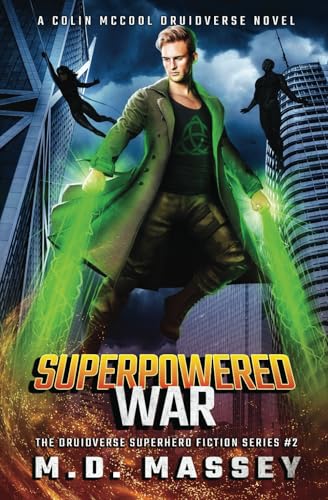 Superpowered War: A Colin McCool Druidverse Novel (The Druidverse Superhero Fiction Series, Band 2) von Independently published