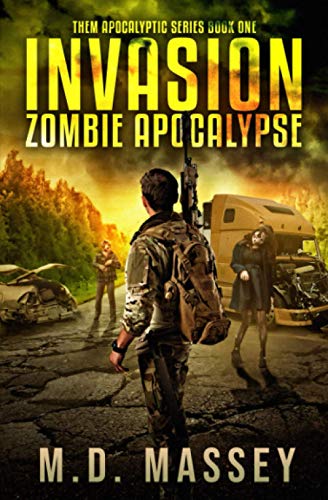 THEM Invasion: Zombie Apocalypse (THEM Post-Apocalyptic, Band 1) von Modern Digital Publishing