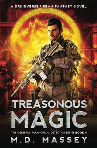 Treasonous Magic: A Druidverse Urban Fantasy Novel (The Cerberus Paranormal Detective Series, Band 4)