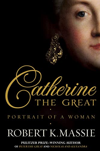 Catherine The Great: Portrait of a Woman (Great Lives)