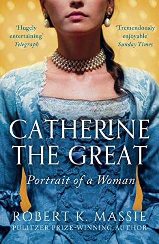 Catherine The Great: Portrait of a Woman (Great Lives)