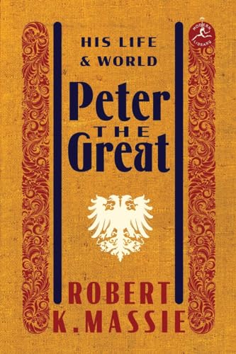 Peter the Great: His Life and World (Modern Library)