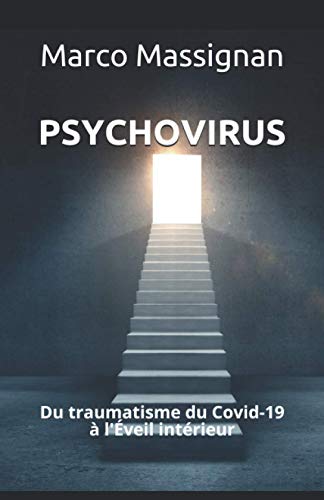 Psychovirus: Du traumatisme du Covid-19 à l'éveil intérieur