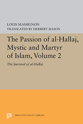 The Passion of Al-Hallaj: Mystic and Martyr of Islam: Complete 4-volume set (Bollingen Series) von Princeton University Press