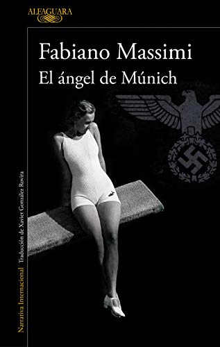 El ángel de Múnich (Literaturas) von ALFAGUARA