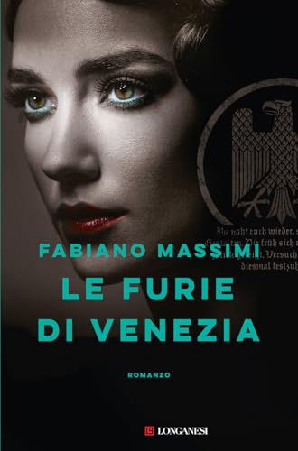 Le furie di Venezia (La Gaja scienza) von Longanesi