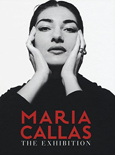 Maria Callas: The Exhibition (Cataloghi di mostre)