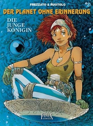 Der Planet ohne Erinnerung: Band 7: Die junge Königin
