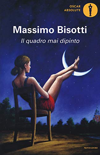 Il quadro mai dipinto (Oscar absolute)
