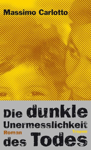 Die dunkle Unermesslichkeit des Todes: Roman