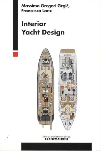 Interior yacht design (Serie di architettura e design. Strumenti)