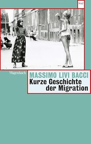 Kurze Geschichte der Migration (Wagenbachs andere Taschenbücher) von Wagenbach, K,