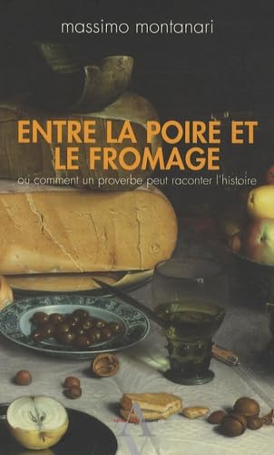 Entre la poire et le fromage - ou comment un proverbe peut raconter l'histoire