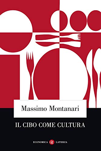 Il cibo come cultura (Economica Laterza) von Laterza