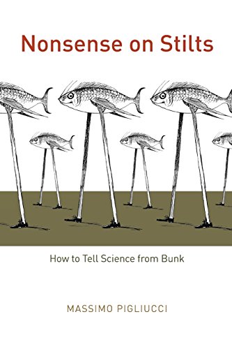 Nonsense on Stilts: How to Tell Science from Bunk von University of Chicago Press