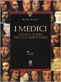 I Medici. L'epoca aurea del collezionismo. Ediz. illustrata (Profili) von Sillabe