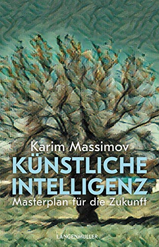 Künstliche Intelligenz: Masterplan für die Zukunft von Langen - Mueller Verlag