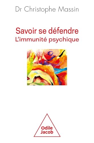 Savoir se défendre: L'immunité psychique von JACOB