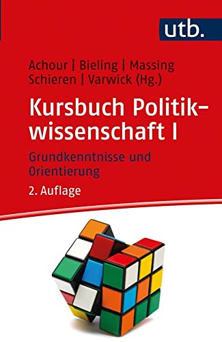 Kursbuch Politikwissenschaft I: Grundkenntnisse und Orientierung von UTB GmbH